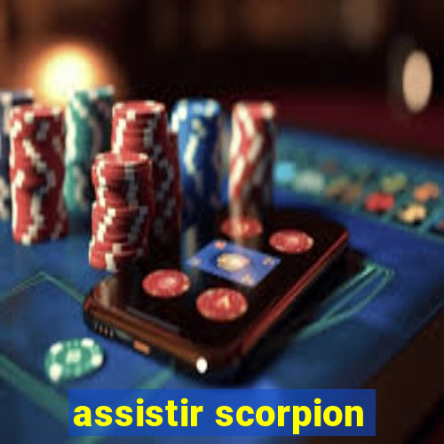 assistir scorpion